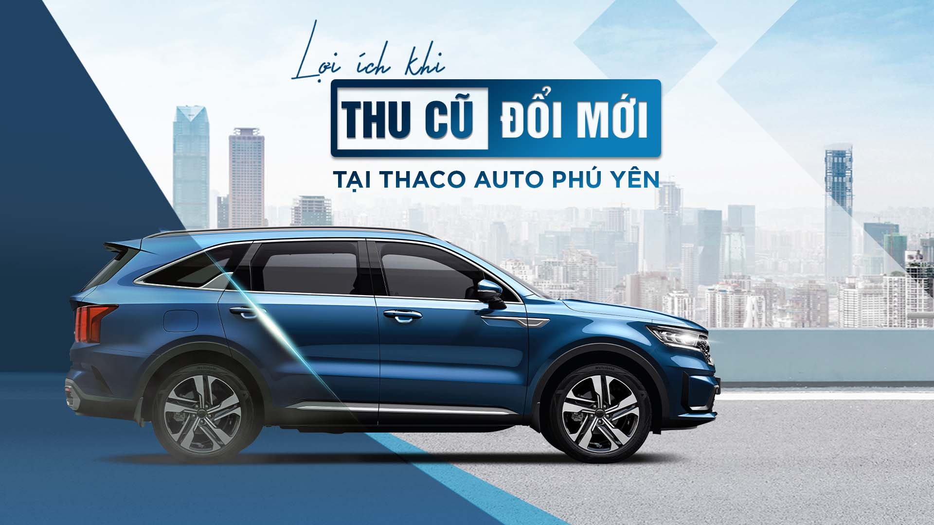 “Thu cũ - Đổi mới” tại THACO AUTO Phú Yên, khách hàng nhận được nhiều lợi ích hấp dẫn