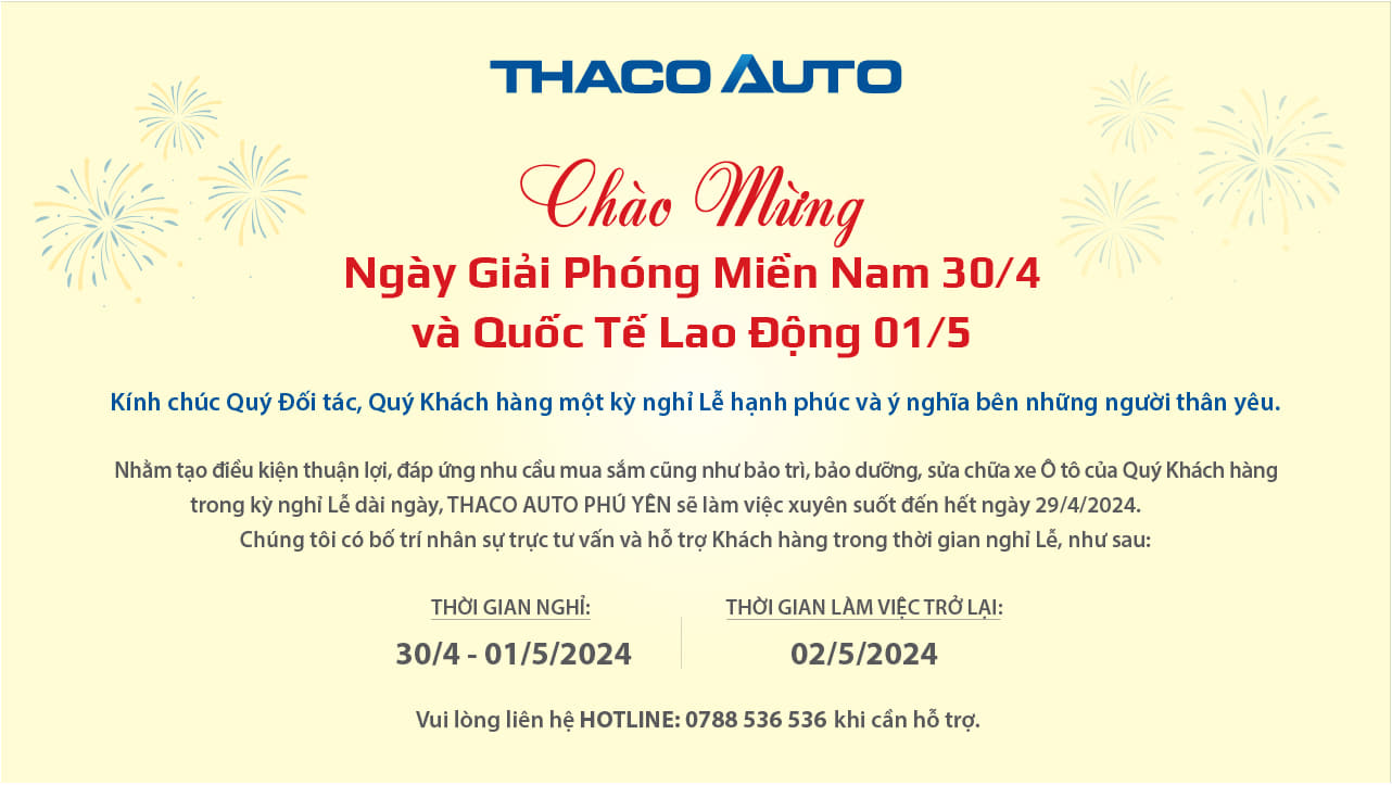 THACO AUTO PHÚ YÊN THÔNG BÁO LỊCH HOẠT ĐỘNG TRONG DỊP LỄ 30/04 - 01/05